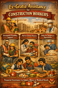 Ex-gratia for Permanent Disability/ Chronic Diseases/ Surgery/ Operation for the Construction Workers