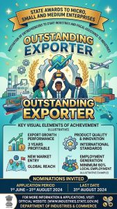 “Outstanding Exporter” under “Motivation of Entrepreneurs to Start Industries and Fiscal Assistance to Industries – State Awards to Micro, Small and Medium Enterprises”