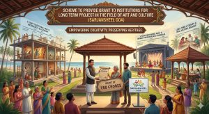 Scheme to Provide Grant to the Institutions for Long Term Project in the Field of Art and Culture (Sarjansheel Goa)