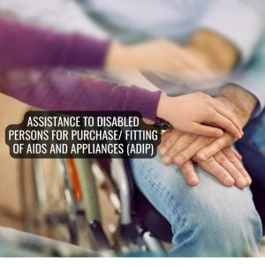 Scheme Of Assistance To Persons With Disabilities For Purchase/Fitting Of Aids And Appliances