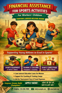 Financial Assistance for Encouraging Worker’s Children’s Participation in Sports Activities- Haryana Labour Welfare Board