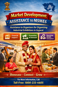 Market Development Assistance to MSMEs: Assistance to Organizers for Organizing Industrial Exhibitions in Gujarat