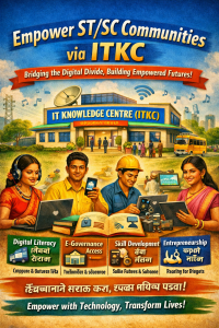 Empower ST/SC Communities using ICT Tools through IT Knowledge Centre (ITKC)