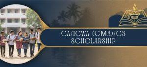 CA/ICWA CMA /CS Scholarship