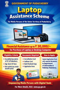 Scheme for Providing Financial Assistance for the Purchase of Laptop or Desktop Computer to the Media Persons of the Union Territory of Puducherry