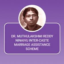 Dr. Muthulakshmi Reddy Ninaivu Inter-caste Marriage Assistance Scheme-II