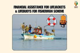 Financial Assistance for the Purchase of Lifejackets and Lifebuoys for Fishermen