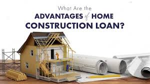 Loans and Advances for Construction of a House