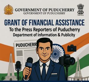 Grant of Financial Assistance to the Press Reporters of Puducherry