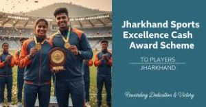 Jharkhand Sports Excellence Cash Award Scheme to Coaches