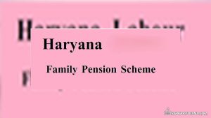 Family Pension- Haryana Silicosis Board