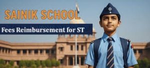 Reimbursement of Fees of ST Students Studying in Sainik School Private Institutions
