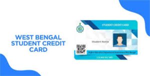 West Bengal Student Credit Card Scheme