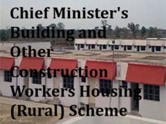 Chief Minister’s Building and Other Construction Workers Housing (Rural) Scheme